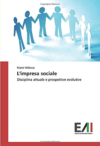 L'impresa sociale: Disciplina attuale e prospettive evolutive