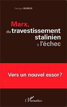 Marx, du travestissement stalinien à l'échec : vers un nouvel essor ?