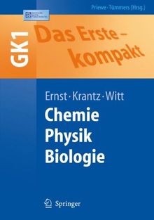 Das Erste - kompakt: Chemie Physik Biologie - GK1 (Springer-Lehrbuch)