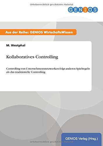 Kollaboratives Controlling: Controlling von Unternehmensnetzwerken folgt anderen Spielregeln als das traditionelle Controlling