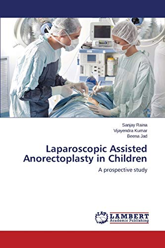 Laparoscopic Assisted Anorectoplasty in Children: A prospective study