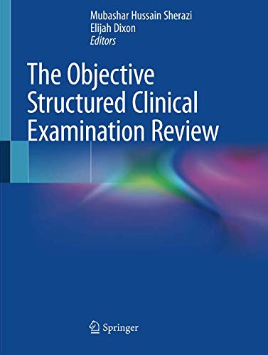 The Objective Structured Clinical Examination Review