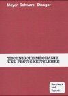 Technische Mechanik und Festigkeitslehre von Mayer, Hans-Georg, Schwarz, Wolfgang | Buch | Zustand sehr gut