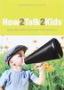 How2talk2kids: effectief communiceren met kinderen