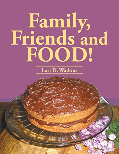 Family, Friends and Food!