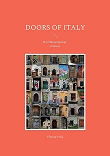 Doors of Italy: Die Hauseingänge Italiens