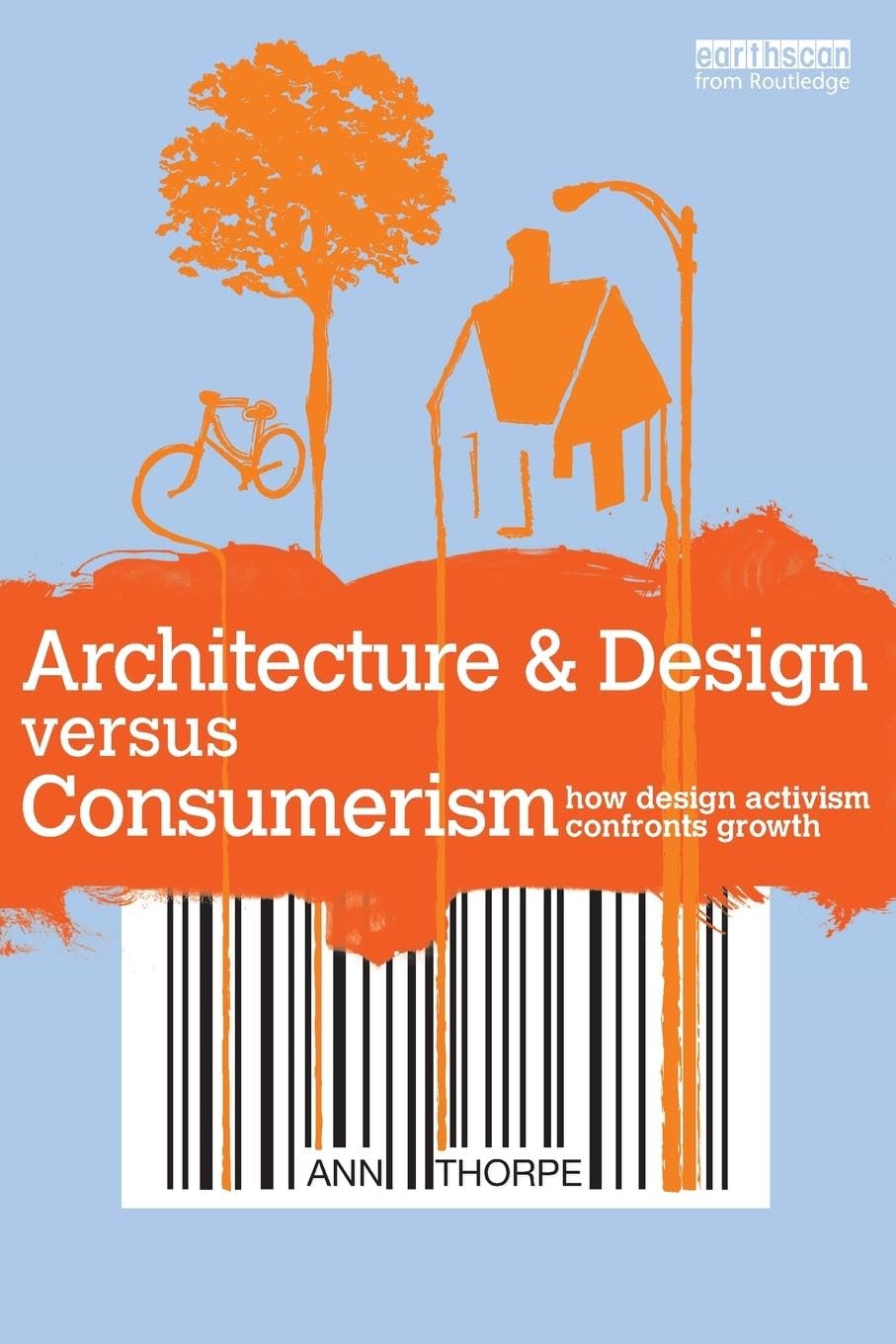 Architecture & Design versus Consumerism: How Design Activism Confronts Growth