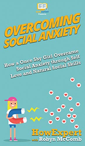 Overcoming Social Anxiety: How a Once Shy Girl Overcame Social Anxiety through Self Love and Natural Social Skills