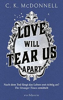 Love Will Tear Us Apart: Nach dem Tod fängt das Leben erst richtig an? The Stranger Times ermittelt.. Roman