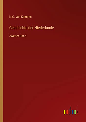 Geschichte der Niederlande: Zweiter Band