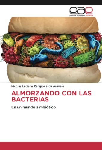 ALMORZANDO CON LAS BACTERIAS: En un mundo simbiótico