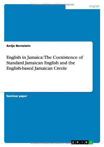 English in Jamaica: The Coexistence of Standard Jamaican English and the English-based Jamaican Creole