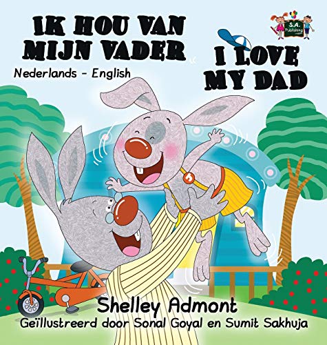 I Love My Dad: Dutch English Bilingual Edition (Dutch English Bilingual Collection)