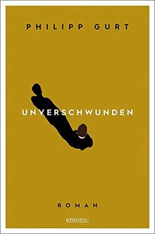 Unverschwunden: Roman