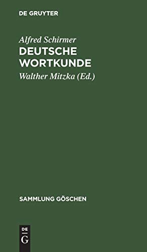 Deutsche Wortkunde: Kulturgeschichte des deutschen Wortschatzes (Sammlung Göschen, 929, Band 929)