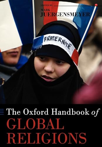 The Oxford Handbook of Global Religions (Oxford Handbooks)