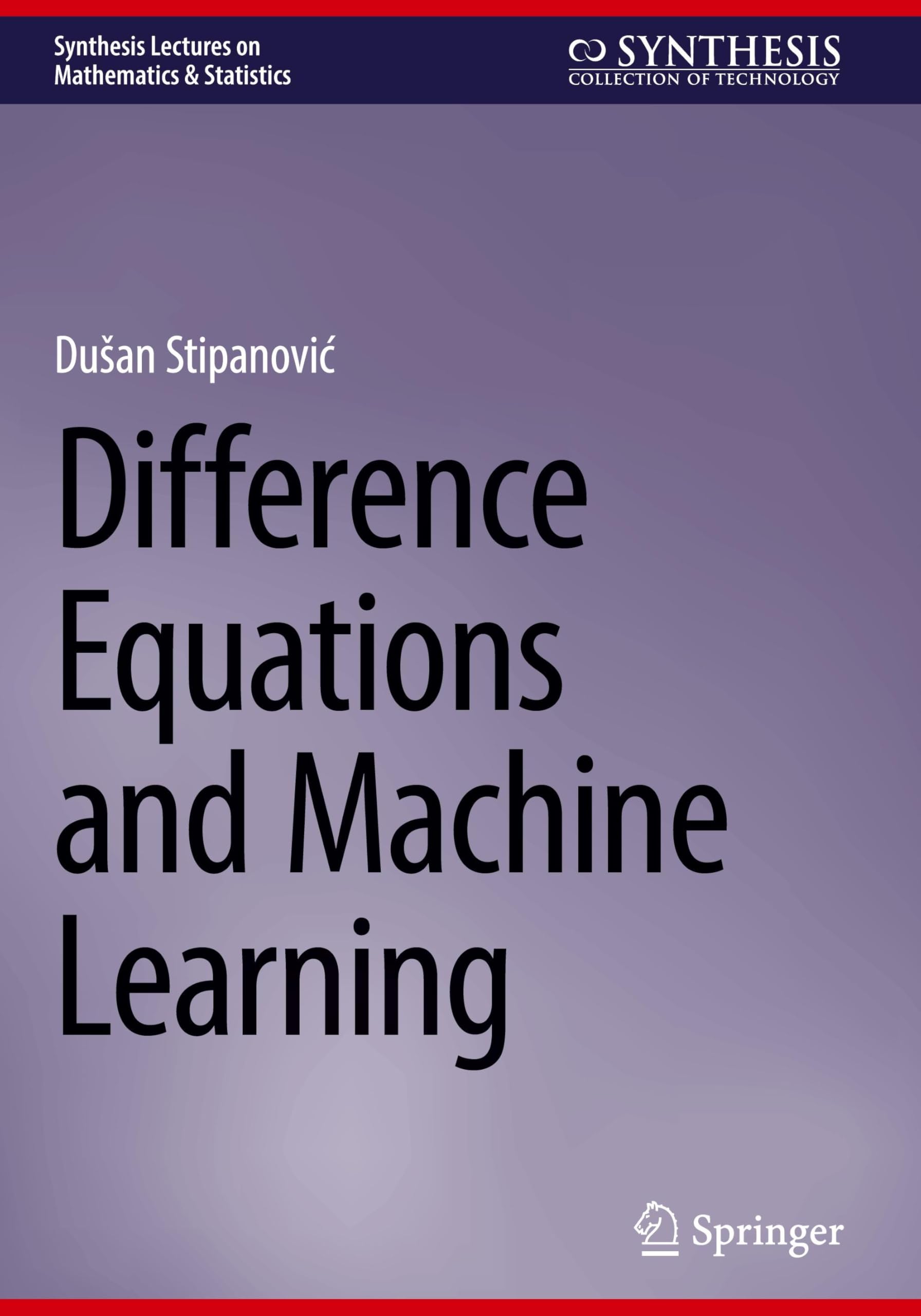 Difference Equations and Machine Learning (Synthesis Lectures on Mathematics & Statistics)