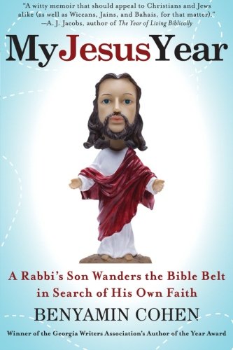 My Jesus Year: A Rabbi's Son Wanders the Bible Belt in Search of His Own Faith