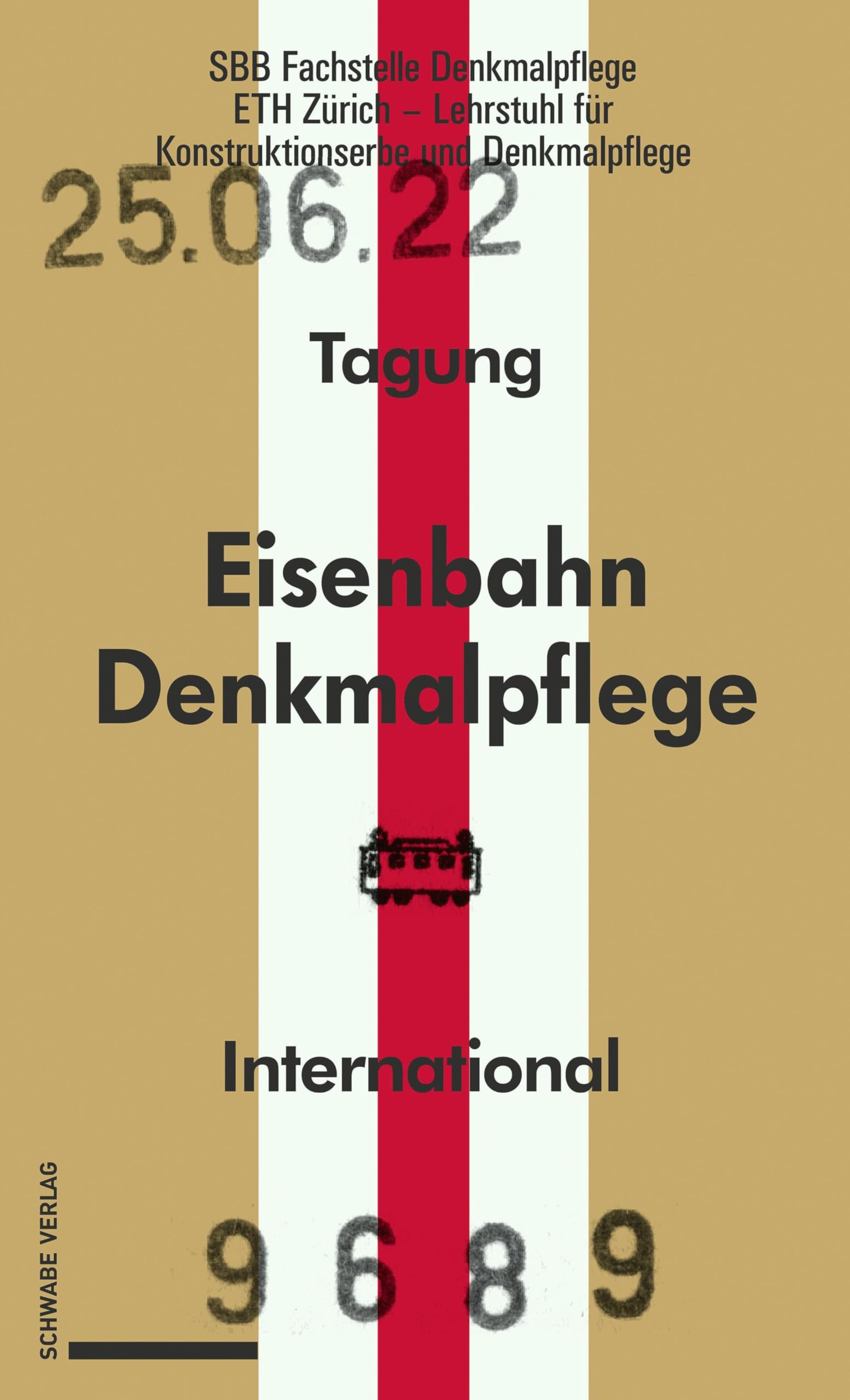 Eisenbahndenkmalpflege - Préservation du patrimoine ferroviaire - Railway Heritage Preservation: Dokumentationsband zur internationalen Tagung vom 23.-25. Juni 2022