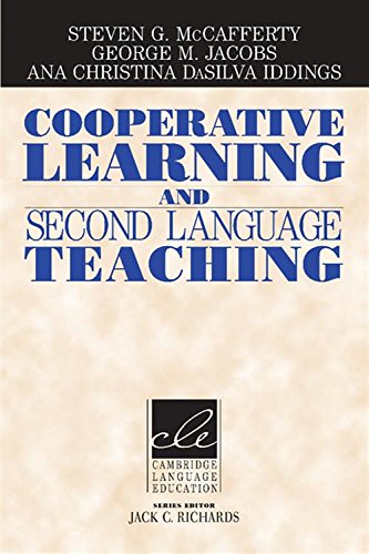 Cooperative Learning and Second Language Teaching (Cambridge Language Education)