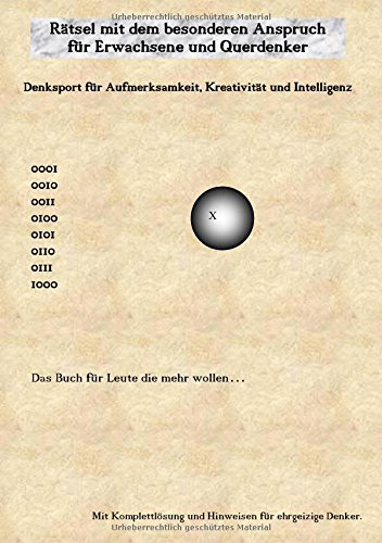 Rätsel mit dem besonderen Anspruch für Erwachsene und Querdenker: Denksport für Aufmerksamkeit, Kreativität und Intelligenz