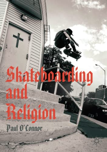 Skateboarding and Religion - Paul OConnor Kartoniert (TB)