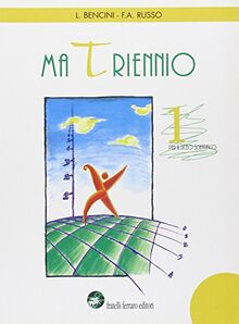 Matriennio. Per il triennio del Liceo scientifico (Vol. 1)