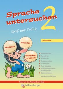 Sprache untersuchen - Spaß mit Trolli 2: Druckschrift 2. Schuljahr