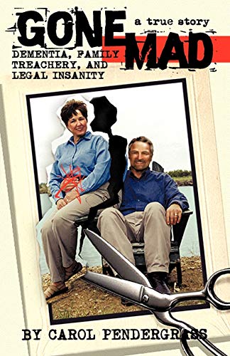 Gone Mad: Dementia, Family Treachery, and Legal Insanity