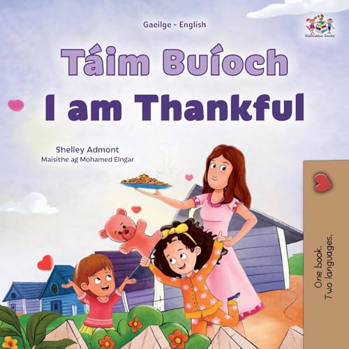 I am Thankful (Irish English Bilingual Children's Book) (Irish English Bilingual Collection)