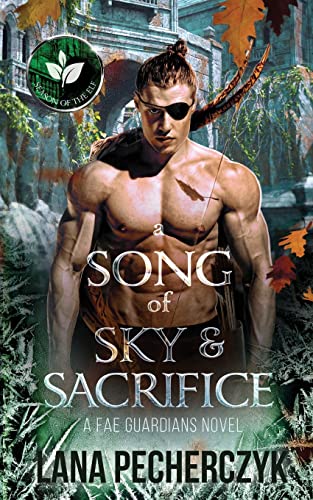 Lana Pecherczyk A Song Of Sky And Sacrifice, The Season Of The Elf (Fae Guardians)