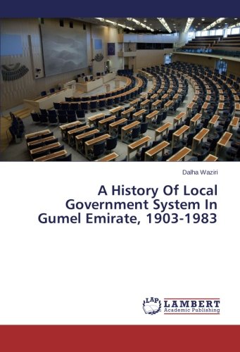 A History Of Local Government System In Gumel Emirate, 1903-1983