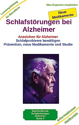 Schlafstörungen bei Alzheimer - Alzheimer Demenz Erkrankung kann jeden treffen, daher jetzt vorbeugen und behandeln: Anzeichen für Alzheimer ... - Ernährung - Vorsorge - Begleitung - Pflege