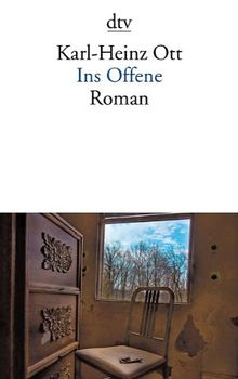 Ins Offene: Roman