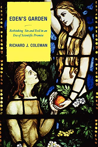 Eden's Garden: Rethinking Sin and Evil in an Era of Scientific Promise