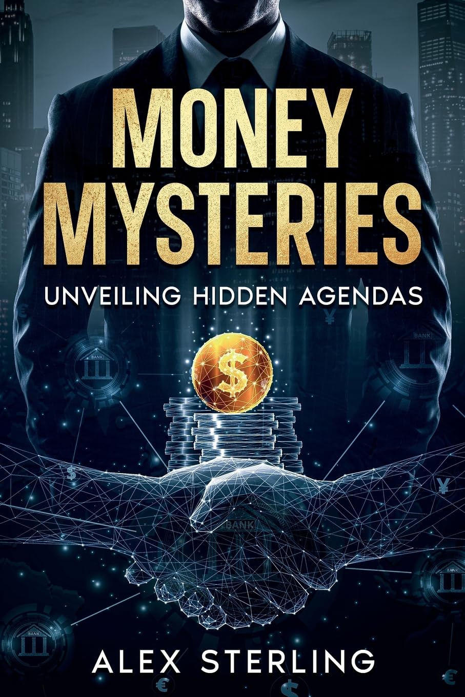 Money Mysteries: Unveiling Hidden Agendas