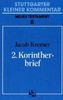 Stuttgarter Kleiner Kommentar, Neues Testament, 21 Bde. in 22 Tl.-Bdn., Bd.8, 2. Korintherbrief