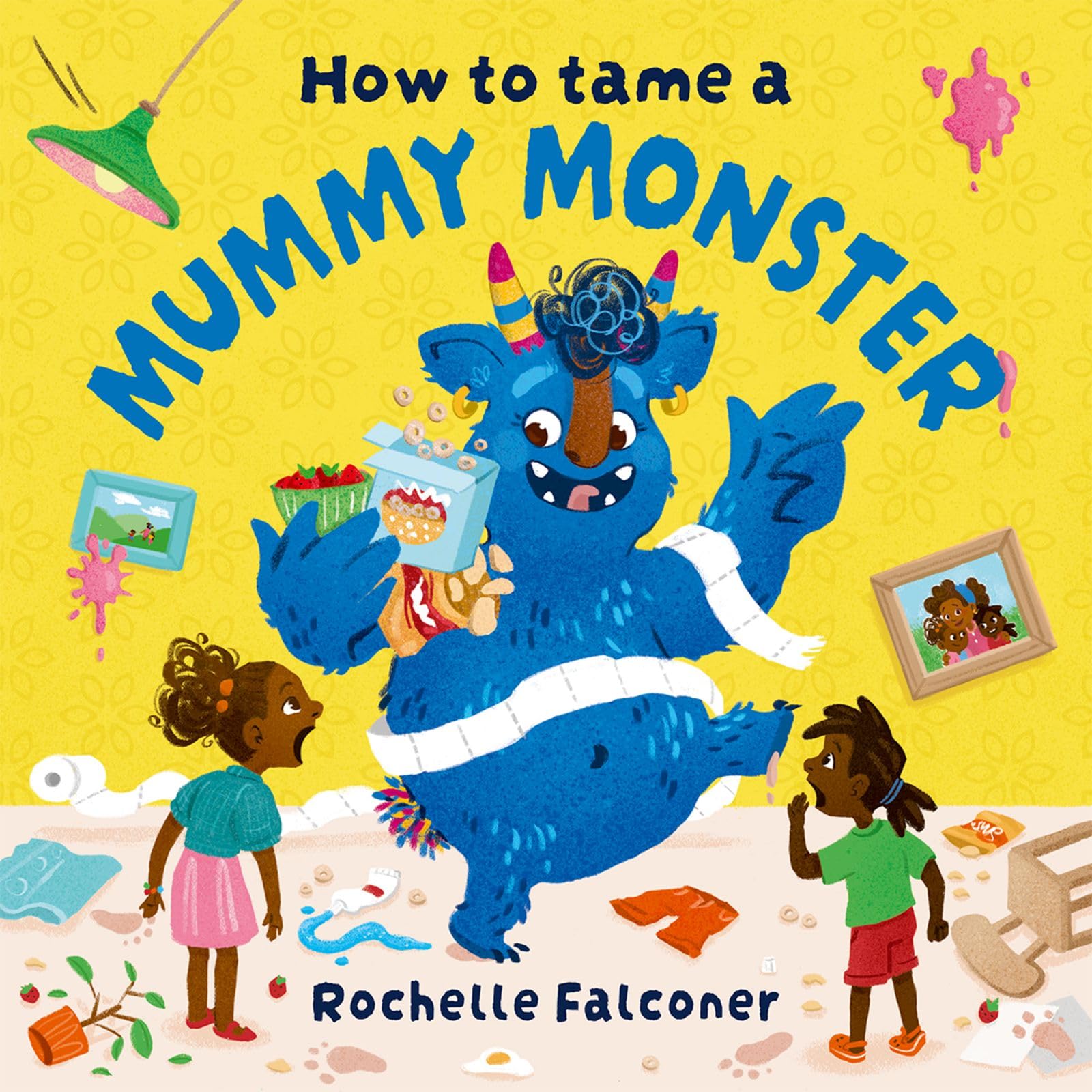 Falconer, Rochelle: How to Tame a Mummy Monster