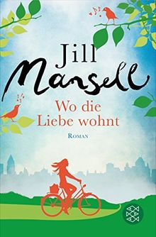 Wo die Liebe wohnt: Roman