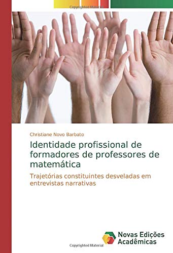 Identidade profissional de formadores de professores de matemática: Trajetórias constituintes desveladas em entrevistas narrativas