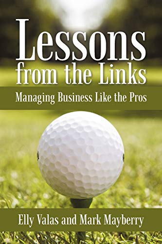 Lessons from the Links: Managing Business Like the Pros