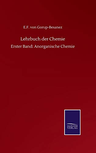 Lehrbuch der Chemie: Erster Band: Anorganische Chemie