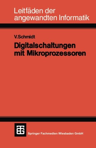 Digitalschaltungen mit Mikroprozessoren (XLeitfäden der angewandten Informatik)
