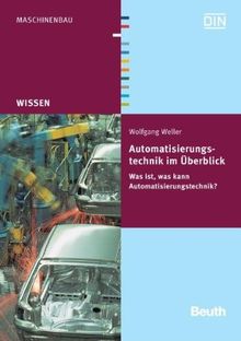 Automatisierungstechnik im Überblick: Was ist, was kann Automatisierungstechnik?