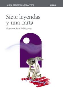 Siete leyendas y una carta (CLÁSICOS - Nueva Biblioteca Didáctica, Band 11)