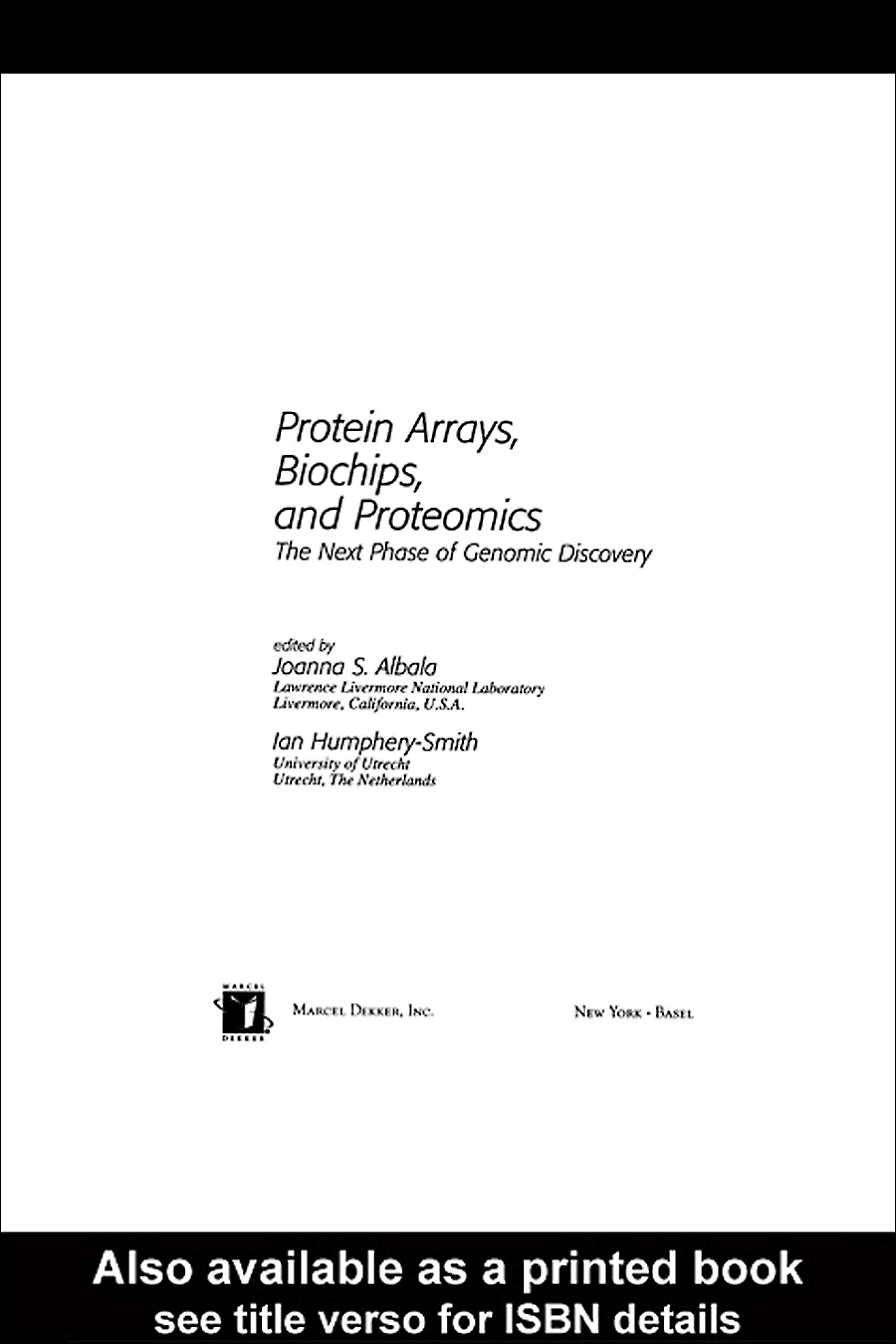 Protein Arrays, Biochips and Proteomics: The Next Phase of Genomic Discovery