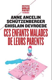 Ces enfants malades de leurs parents