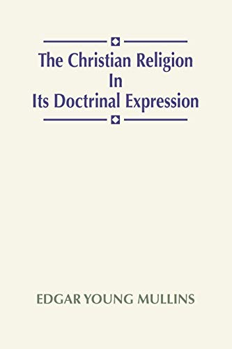 The Christian Religion In Its Doctrinal Expression
