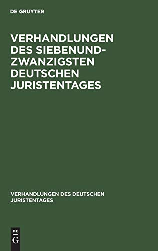 Verhandlungen des Siebenundzwanzigsten Deutschen Juristentages: Gutachten (Verhandlungen des Deutschen Juristentages, 27, 3, Band 27)