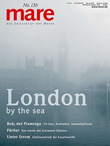 mare - Die Zeitschrift der Meere / No. 136 / London: by the sea